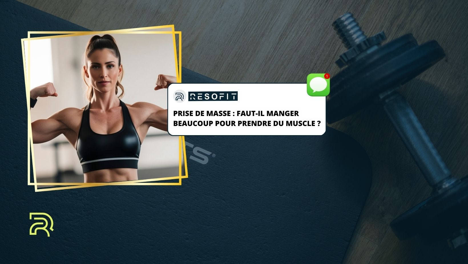 Visuel sur la prise de masse : femme musclée en tenue de sport montrant ses biceps, avec texte 'Prise de masse : faut-il manger beaucoup pour prendre du muscle ?' et logo Resofit.